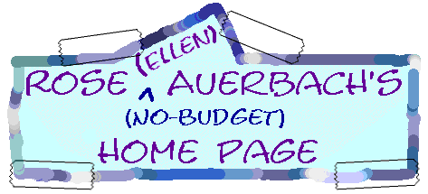 Rose Ellen Auerbach's No-Budget Home Page