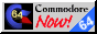 [Commodore 64 NOW!]